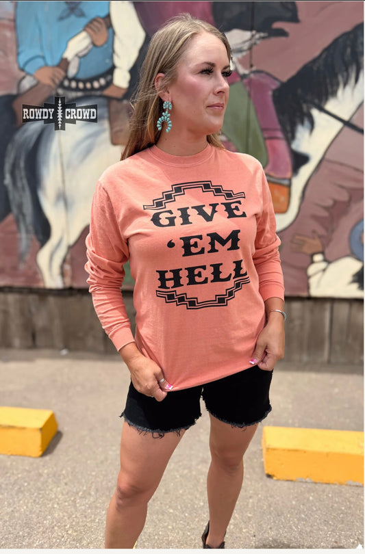 Give 'Em Hell Tee