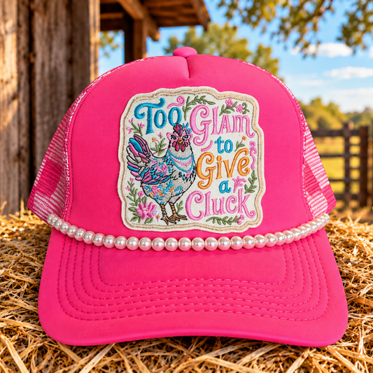 Too Glam to Give a Cluck Cap 🐓💗